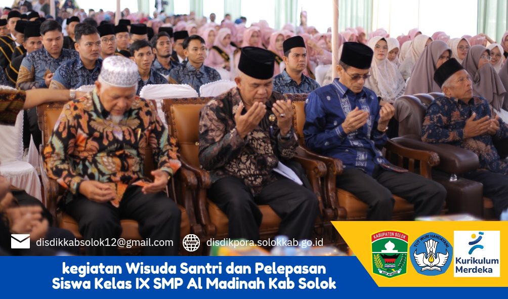 Kegiatan Wisuda Santri dan Pelepasan Siswa Kelas IX SMP Al Madinah - (Ada 0 foto)