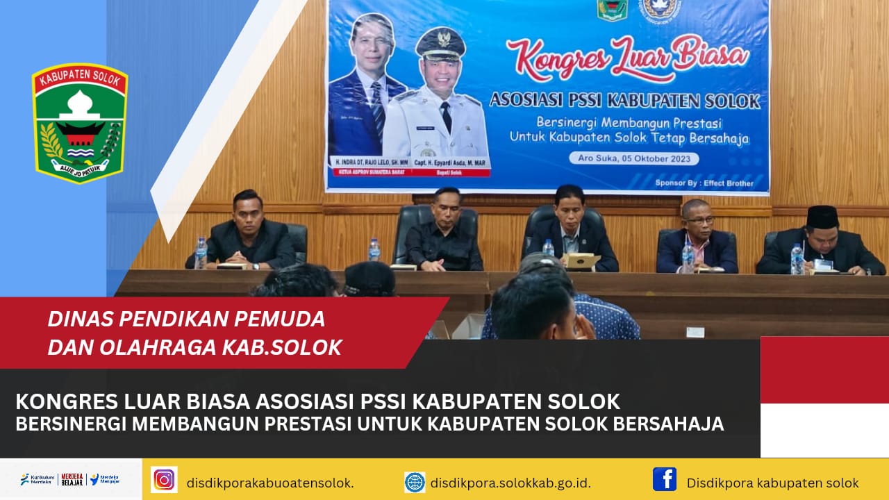 Kongres Luar Biasa Asosiasi PSSI Kabupaten Solok Bersinergi Membangun Prestasi Untuk Kabupaten Solok